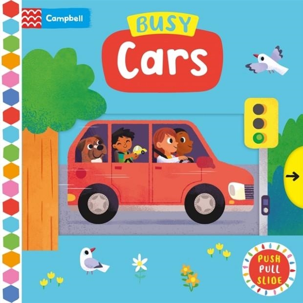 BUSY CARS : A PUSH, PULL, SLIDE BOOK | 9781035056194 | CAMPBELL BOOKS