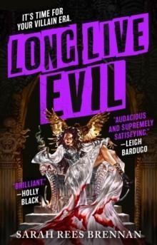 LONG LIVE EVIL (TIME OF IRON #1) | 9780316568715 | SARAH REES BRENNAN