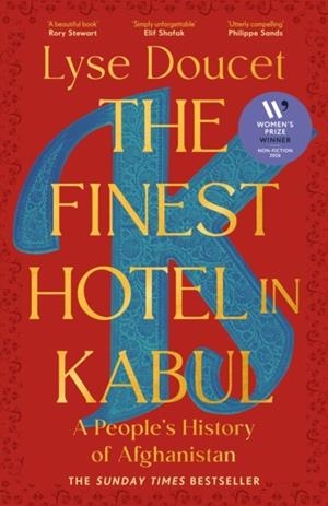 THE FINEST HOTEL IN KABUL : A PEOPLE’S HISTORY OF AFGHANISTAN | 9781529151022