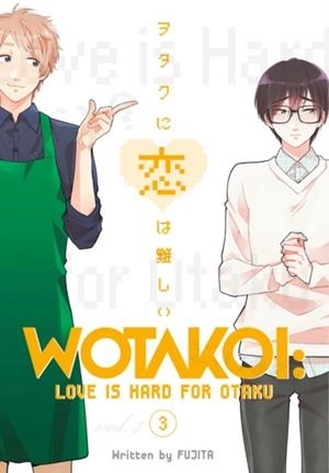 WOTAKOI: LOVE IS HARD FOR OTAKU 3 | 9781632367068 | FUJITA