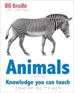 DK BRAILLE: ANIMALS (DK BRAILLE BOOKS) | 9781465436115 | DK