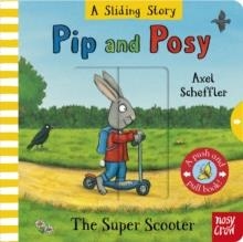 PIP AND POSY: THE SUPER SCOOTER | 9781805138143 | AXEL SCHEFFLER
