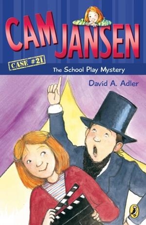 CAM JANSEN: THE SCHOOL PLAY MYSTERY #21 | 9780142403556 | DAVID A ADLER