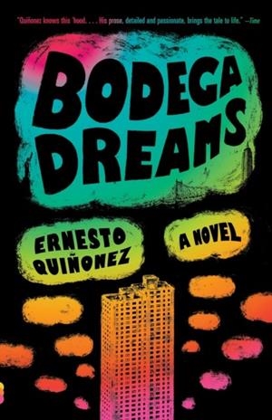 BODEGA DREAMS | 9780375705892 | QUIÑONEZ, ERNESTO