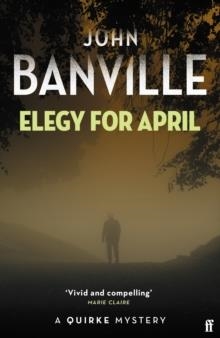 ELEGY FOR APRIL | 9780571399611 | JOHN BANVILLE