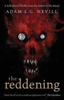 THE REDDENING | 9781916094116 | ADAM NEVILL