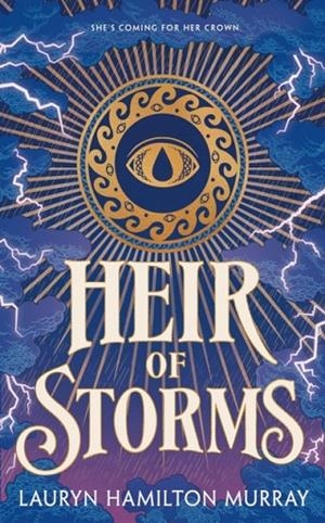 HEIR OF STORMS | 9781250423412 | LAURYN HAMILTON MURRAY