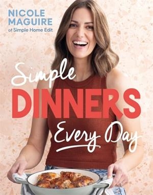 SIMPLE DINNERS EVERY DAY | 9781806174386 | NICOLE MAGUIRE