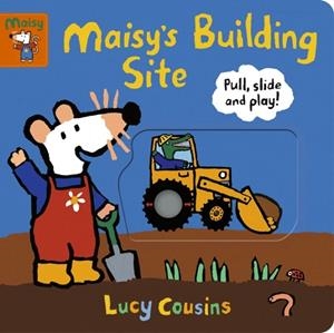 MAISY'S BUILDING SITE: PULL, SLIDE AND PLAY! | 9781406390278 | LUCY COUSINS