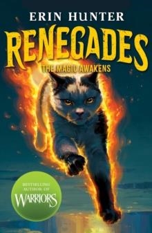 RENEGADES 1: THE MAGIC AWAKENS | 9780702348785 | ERIN HUNTER