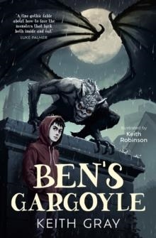 BEN’S GARGOYLE | 9780008774615 | KEITH GRAY