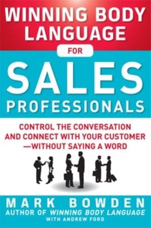 WINNING BODY LANGUAGE FOR SALES PROFESSIONALS | 9780071793001 | MARK BOWDEN