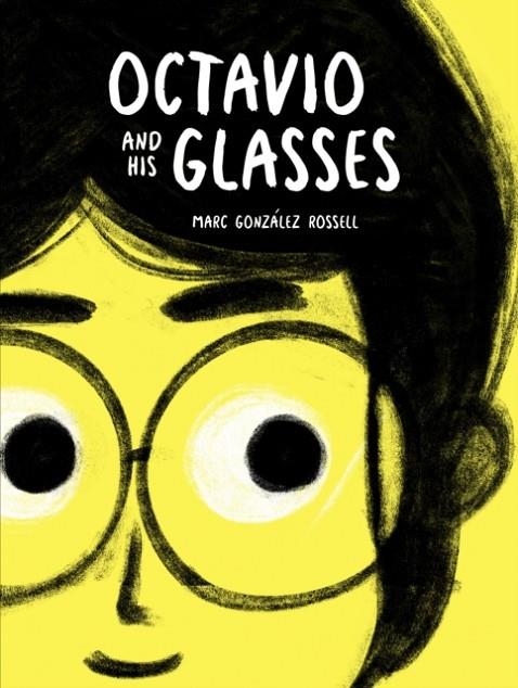 OCTAVIO AND HIS GLASSES (HB) | 9781525313783 | MARC GONZÁLEZ ROSSELL