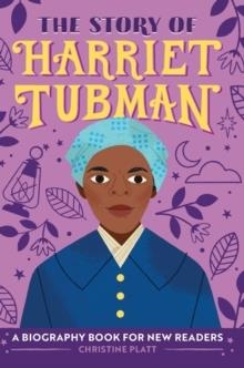 THE STORY OF HARRIET TUBMAN | 9781638788263 | CHRISTINE PLATT