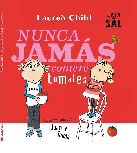 NUNCA JAMÁS COMERÉ TOMATES | 9788412384154 | LAUREN CHILD