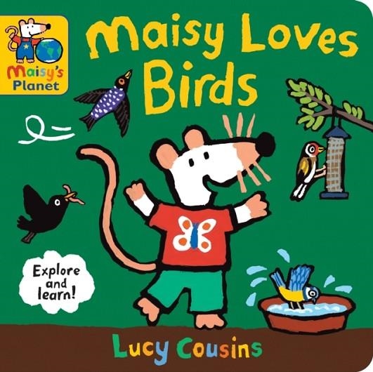 MAISY LOVES BIRDS: A MAISY'S PLANET BOOK | 9781529510867 | LUCY COUSINS