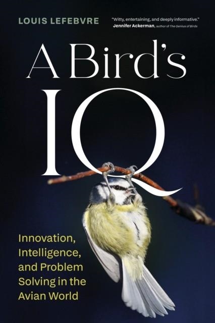 A BIRD'S IQ | 9781778402647 | LOUIS LEFEBVRE