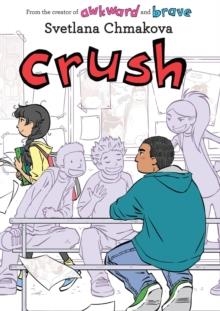 MIDDLE SCHOOL 03: CRUSH | 9780316363235 | SVETLANA CHMAKOVA