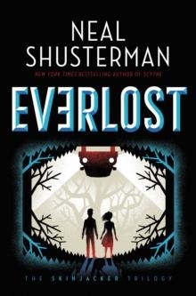 THE SKINJACKER TRILOGY 01: THE EVERLOST | 9781534483286 | NEAL SCHUSTERMAN