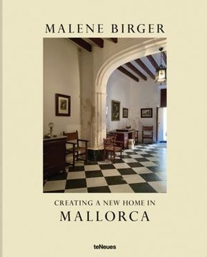 CREATING A NEW HOME IN MALLORCA | 9783961717088 | MALENE BIRGER