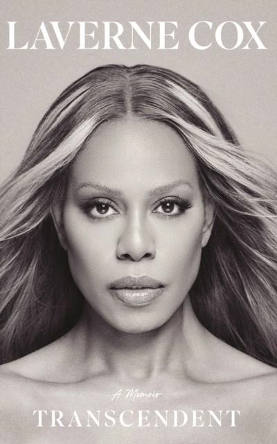 TRANSCENDENT : A MEMOIR | 9781529994926 | LAVERNE COX
