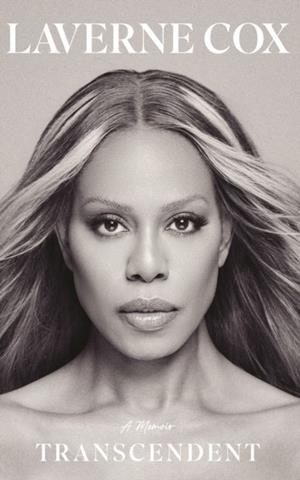 TRANSCENDENT : A MEMOIR | 9781529994926 | LAVERNE COX