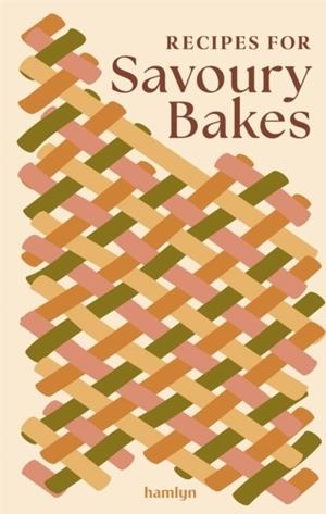 RECIPES FOR SAVOURY BAKES | 9780600640134 | FRANCESCA HUNTINGDOM
