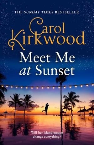 MEET ME AT SUNSET | 9780008715847 | CAROL KIRKWOOD