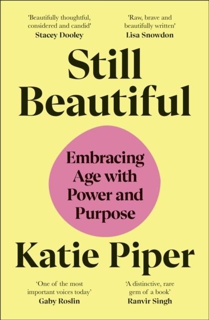 STILL BEAUTIFUL | 9780241777282 | KATIE OBE PIPER