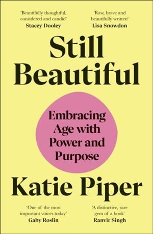 STILL BEAUTIFUL | 9780241777282 | KATIE OBE PIPER
