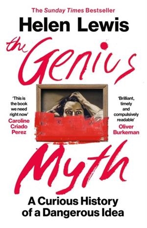THE GENIUS MYTH | 9781529967661 | HELEN LEWIS