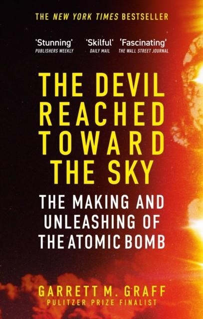 THE DEVIL REACHED TOWARD THE SKY | 9781800963474 | GARRETT M GRAFF