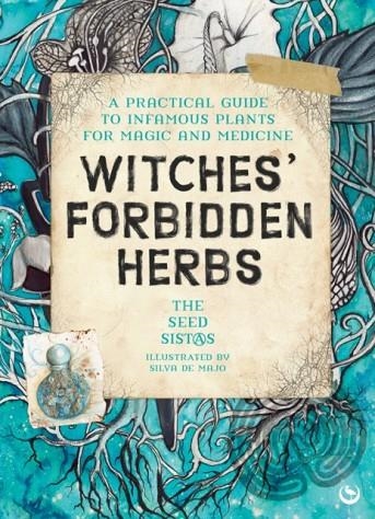 WITCHES' FORBIDDEN HERBS | 9781836810537 | THE SEED SISTAS