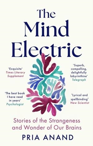 THE MIND ELECTRIC | 9780349019123 | PRIA ANAND