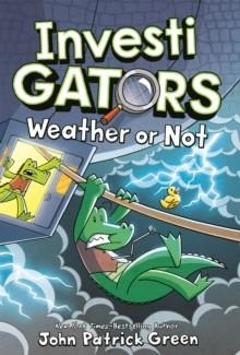 INVESTIGATORS 09: WEATHER OR NOT | 9781250357915 | JOHN PATRICK GREEN