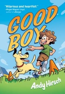 GOOD BOY | 9781250291950 | ANDY HIRSCH
