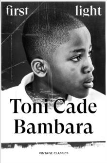 FIRST LIGHT | 9781529985993 | TONI CADE BAMBARA