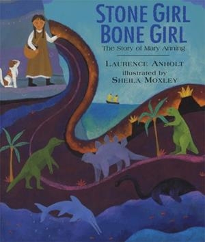 STONE GIRL BONE GIRL : THE STORY OF MARY ANNING OF LYME REGIS | 9781845077006