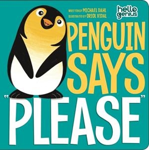 PENGUIN SAYS PLEASE | 9781404867888 | MICHAEL DAHL