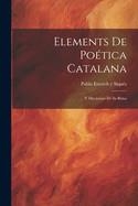 ELEMENTS DE POÈTICA CATALANA: Y DICCIONARI DE SA RIMA | 9781021552778 | PABLO ESTORCH Y SIQUÉS