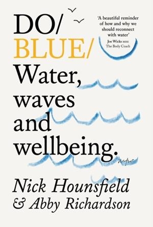 DO BLUE | 9781914168673 | NICK HOUNSFIELD AND ABBY RICHARDSON