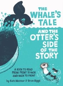 THE WHALE’S TALE AND THE OTTER’S SIDE OF THE STORY | 9780063372627 | KATE MESSNER