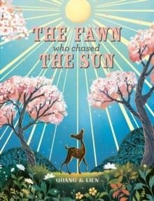 THE FAWN WHO CHASED THE SUN: A STUNNING GIFT BOOK TO TREASURE! | 9781835878453 | JOANNA MCINERNEY