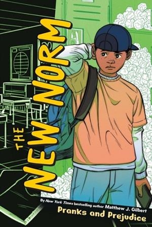 THE NEW NORM 2: PRANKS AND PREJUDICE | 9798347103423 | MATTHEW J. GILBERT