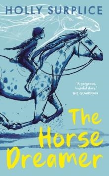 THE HORSE DREAMER | 9781917171595 | HOLLY SURPLICE