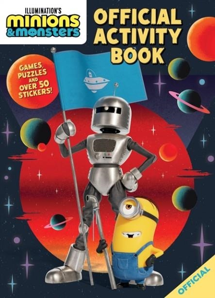 ILLUMINATION'S MINIONS & MONSTERS: OFFICIAL ACTIVITY BOOK : GAMES, PUZZLES AND OVER 50 STICKERS! | 9781408377284 | OFFICIAL MINIONS