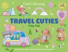 TRAVEL CUTIES PLAY PAD: PEEL-OFF PAPER FUN | 9780702348990 | SCHOLASTIC