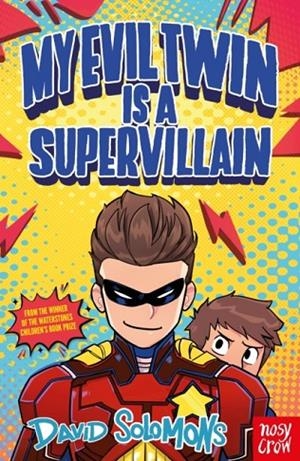 MY BROTHER IS A SUPERHERO 3: MY EVIL TWIN IS A SUPERVILLAIN | 9781805139614 | DAVID SOLOMONS