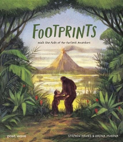 FOOTPRINTS: WALK THE PATH OF OUR EARLIEST ANCESTORS | 9781836270829 | DAVIES AND MUHOVA