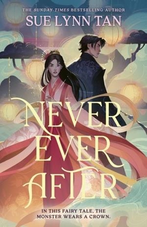 NEVER EVER AFTER | 9781399729222 | SUE LYNN TAN